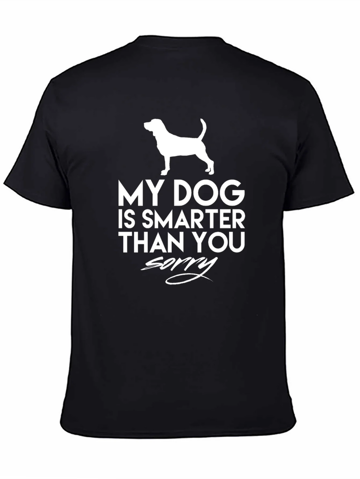 My Dog Is Smarter Than You T-Shirt product image 4