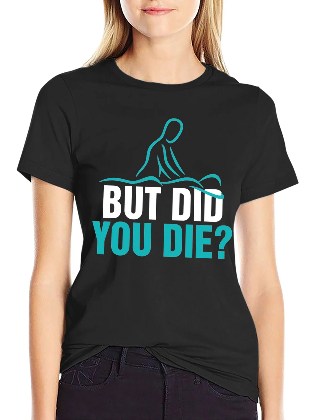Funny Massage Therapist T-Shirt - But Did You Die? product image 2