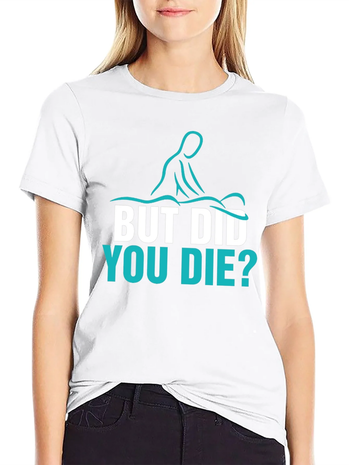Funny Massage Therapist T-Shirt - But Did You Die? product image 8