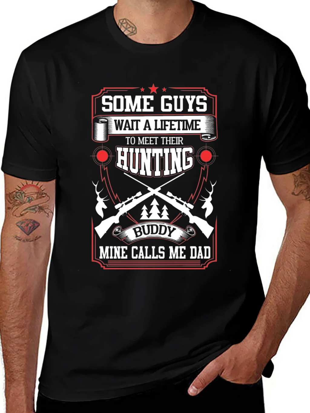 Hunting Buddy Dad T-Shirt: Some Guys Wait a Lifetime product image 1