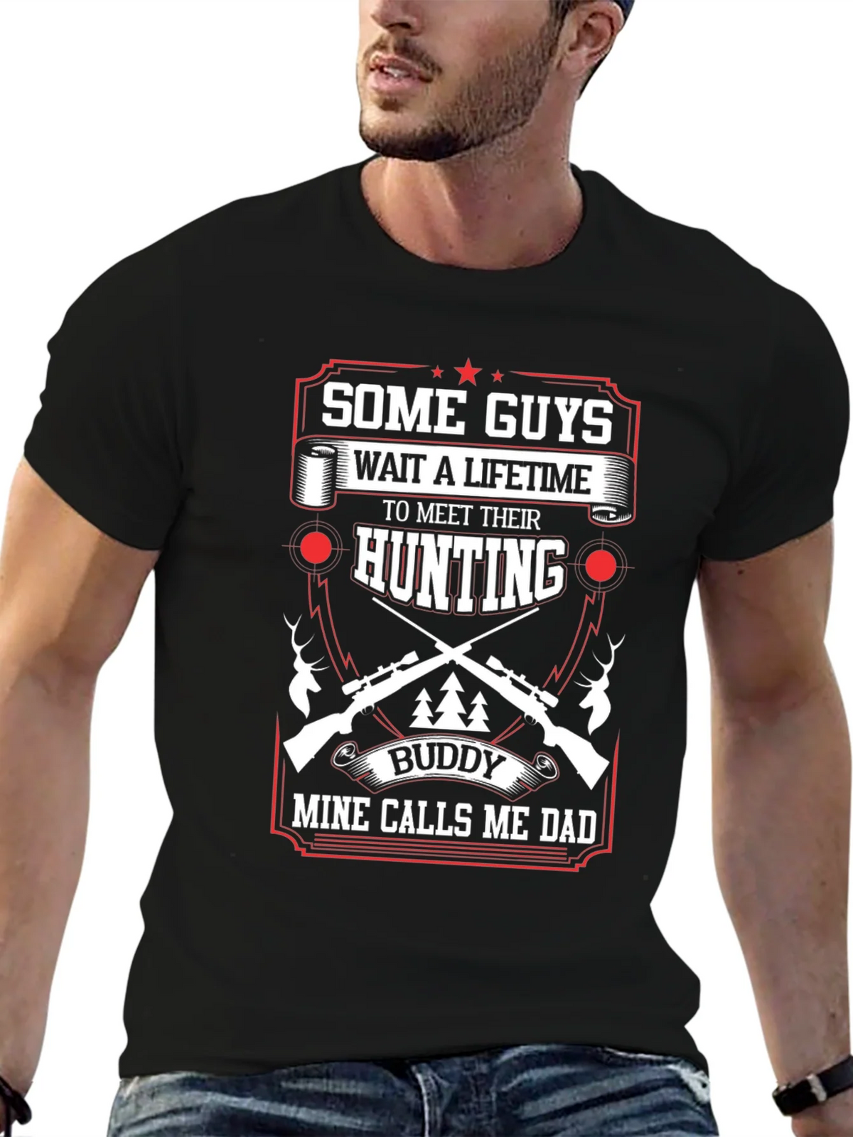Hunting Buddy Dad T-Shirt: Some Guys Wait a Lifetime product image 6