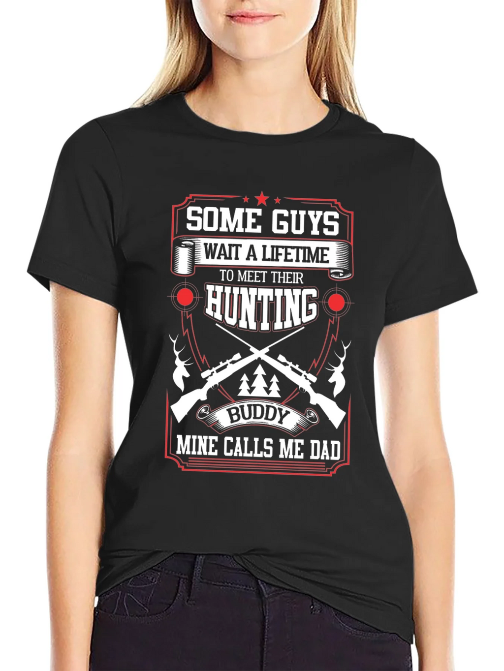 Hunting Buddy Dad T-Shirt: Some Guys Wait a Lifetime product image 2