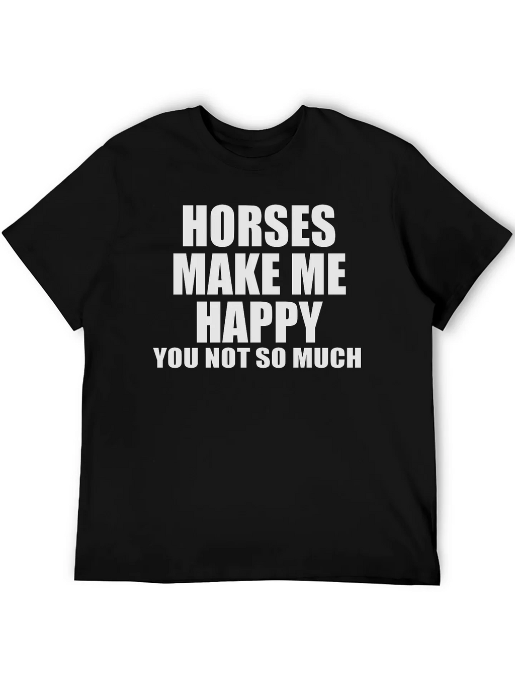 Horses Make Me Happy T-Shirt - Funny Equestrian Tee product image 5
