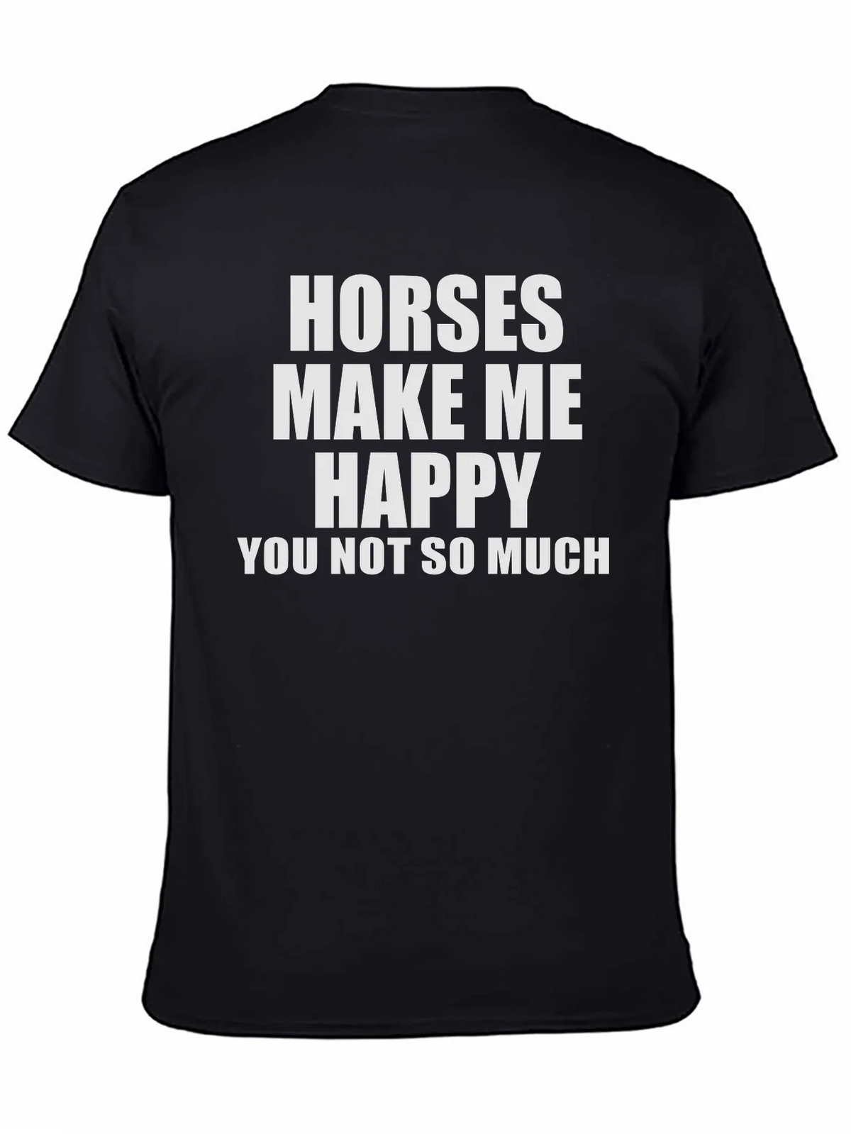 Horses Make Me Happy T-Shirt - Funny Equestrian Tee product image 4