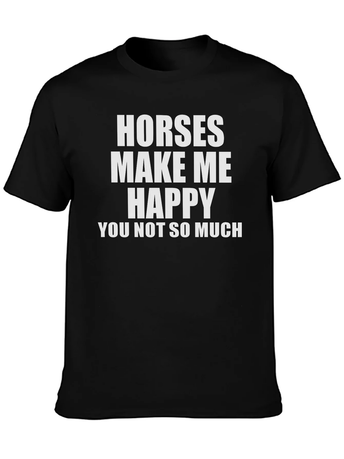 Horses Make Me Happy T-Shirt - Funny Equestrian Tee product image 3