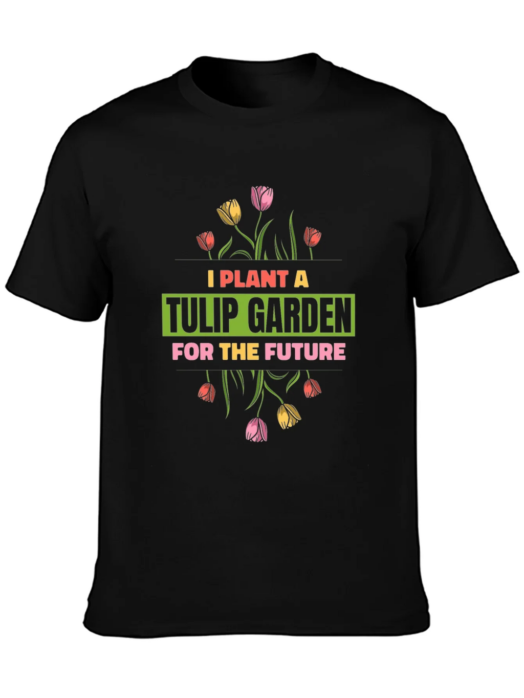 Plant a Tulip Garden T-Shirt product image 3