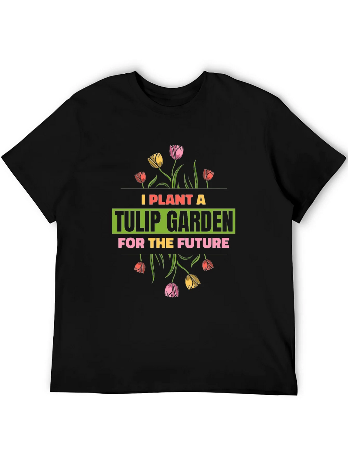 Plant a Tulip Garden T-Shirt product image 5