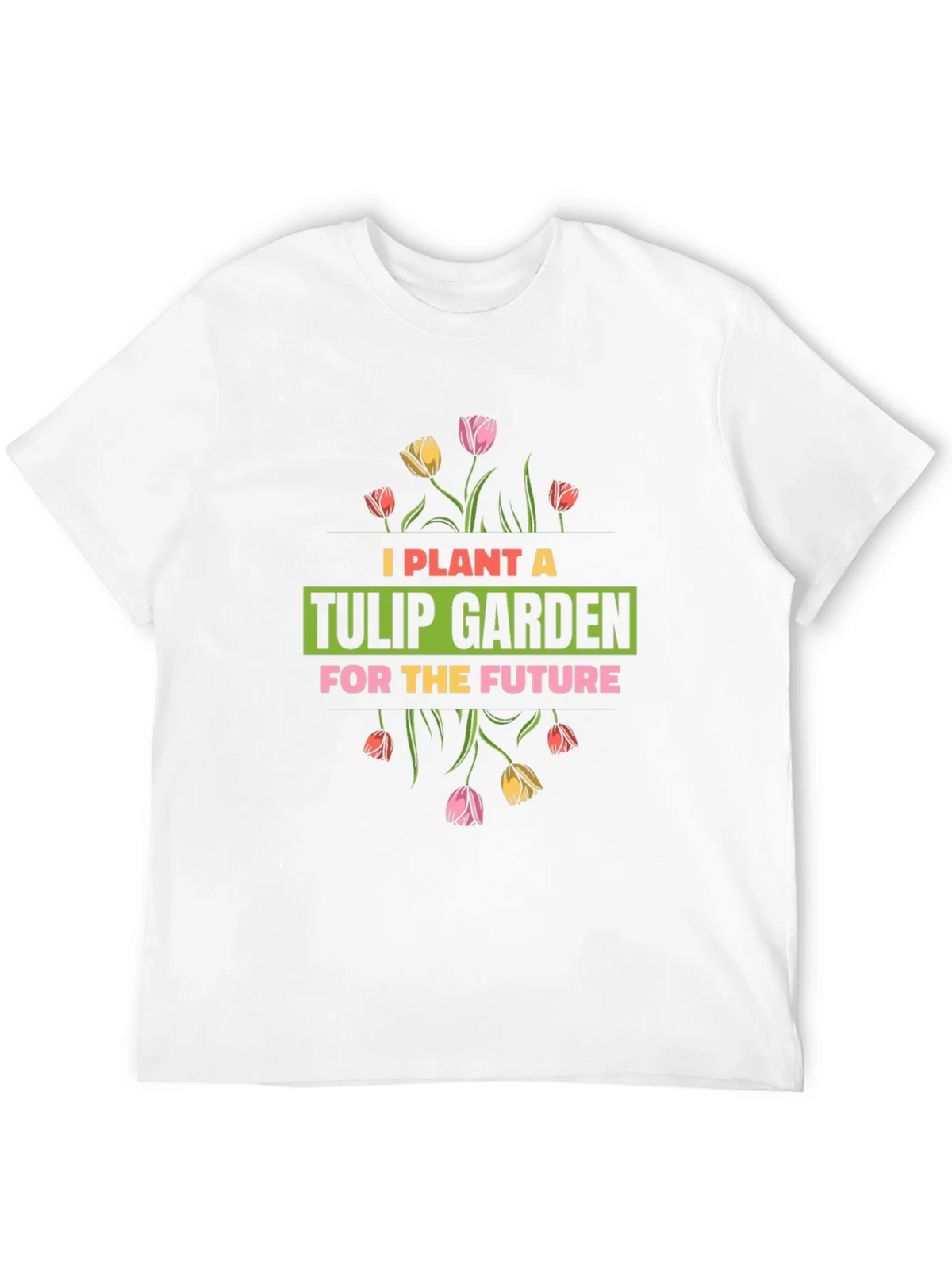 Plant a Tulip Garden T-Shirt product image 11