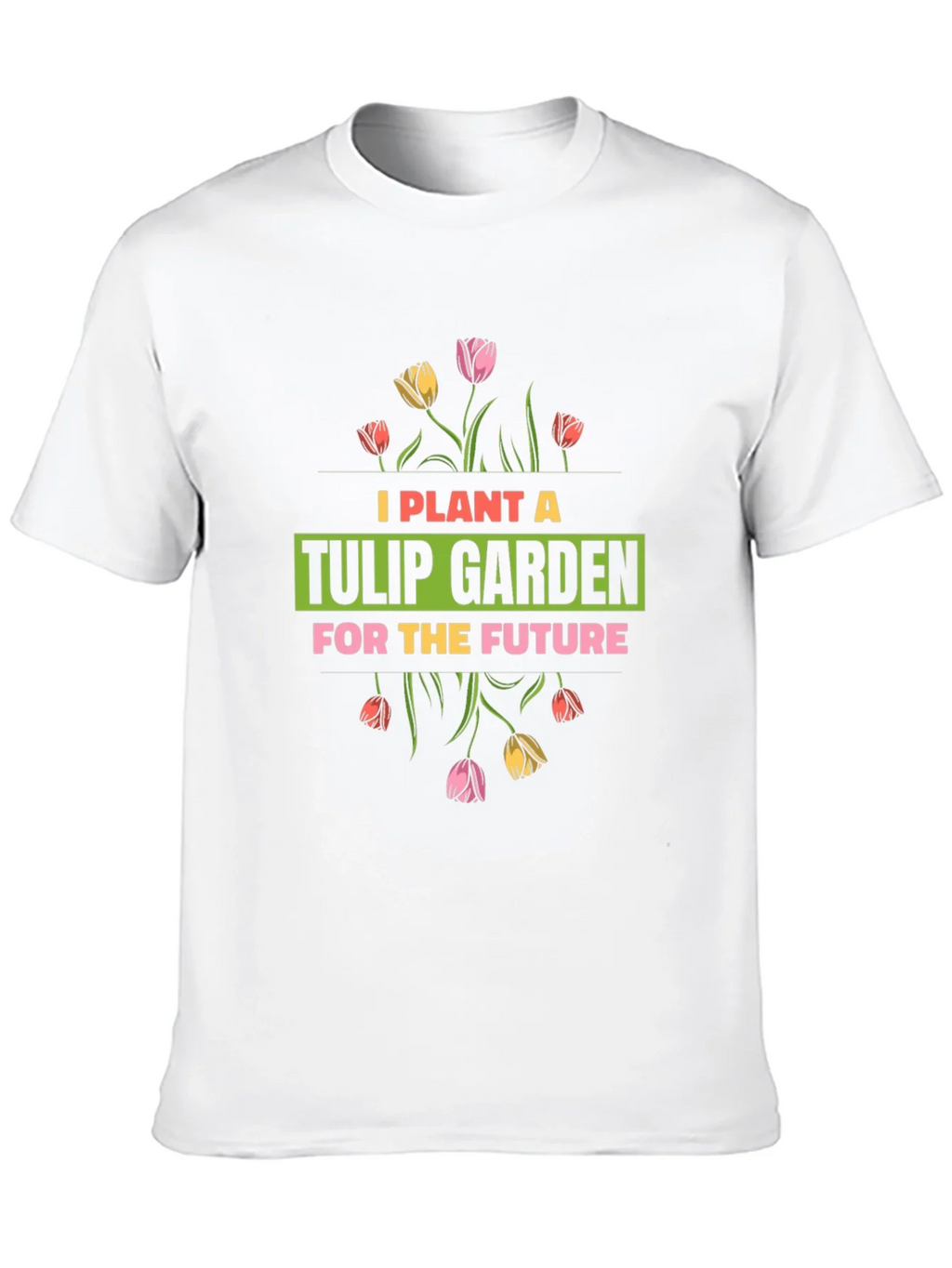 Plant a Tulip Garden T-Shirt product image 9