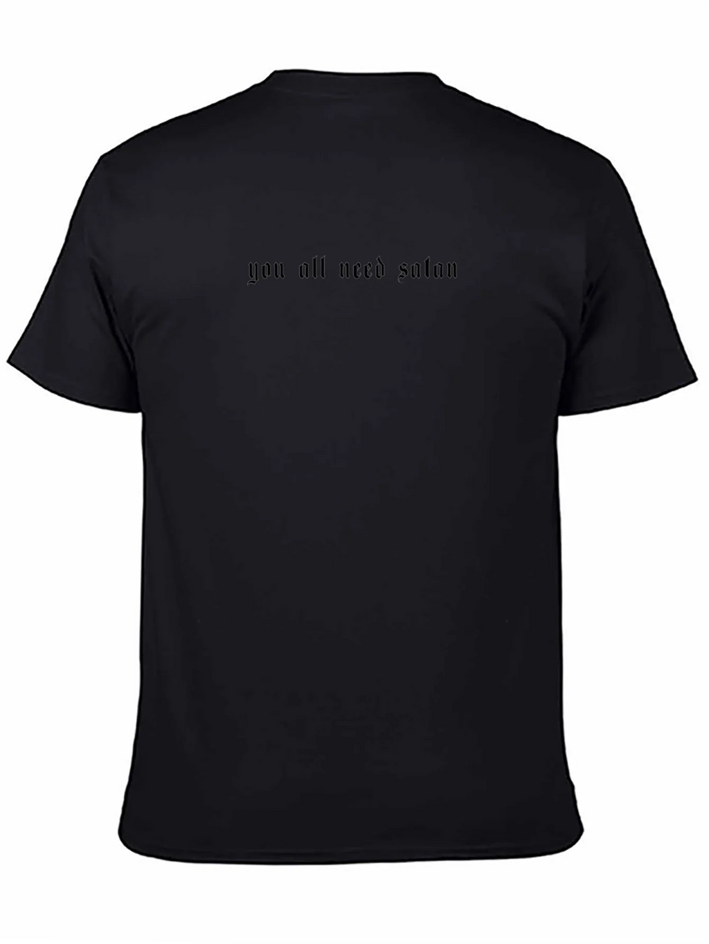 Gothic Text Tee - You All Need Satan Black Cotton Shirt product image 4