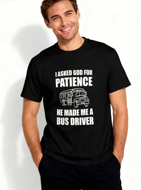 Humorous Bus Driver Graphic T-Shirt - "I Asked God for product image 5