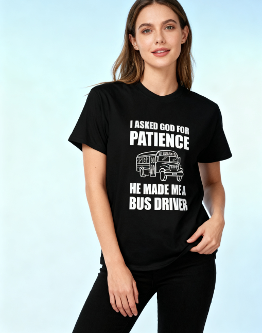 Humorous Bus Driver Graphic T-Shirt - "I Asked God for product image 3