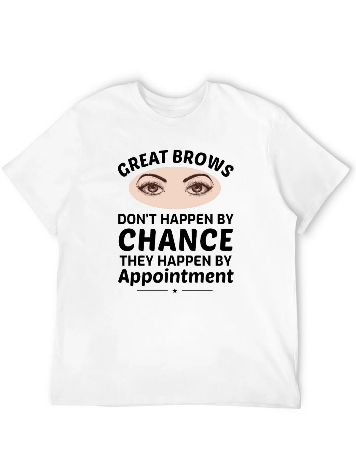 Great Brows Appointment T-Shirt product image 10