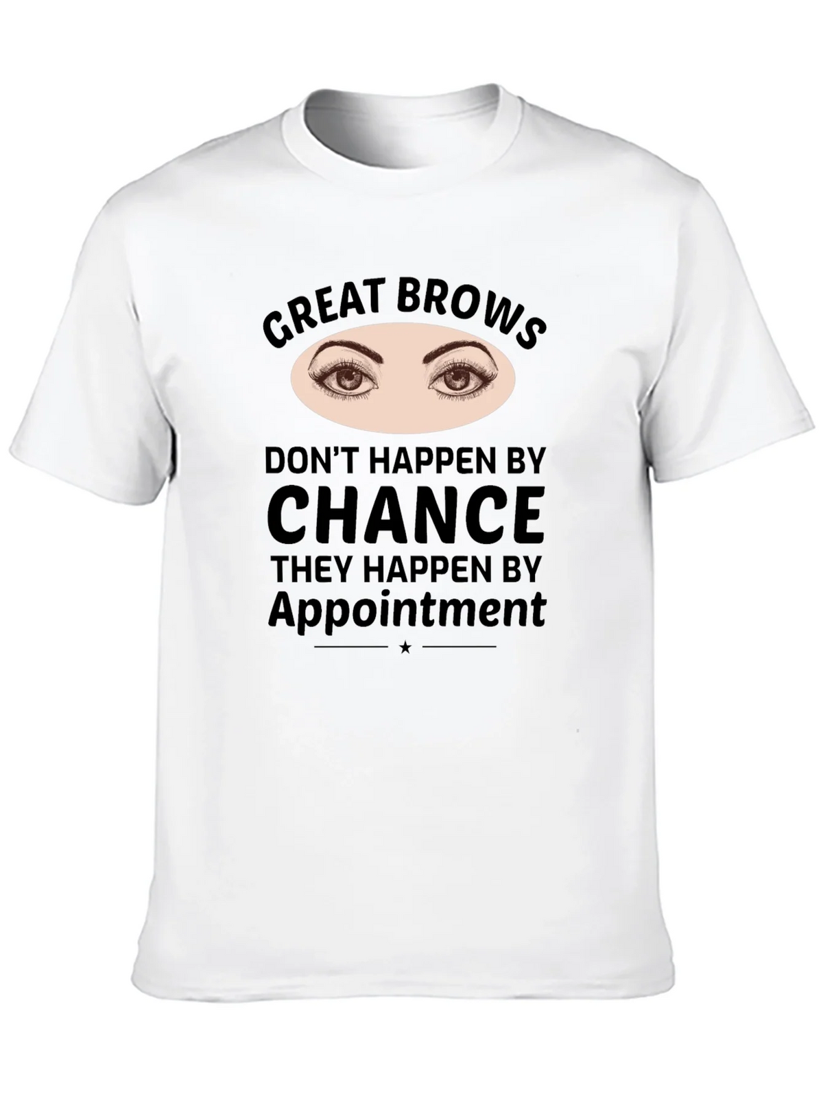 Great Brows Appointment T-Shirt product image 8