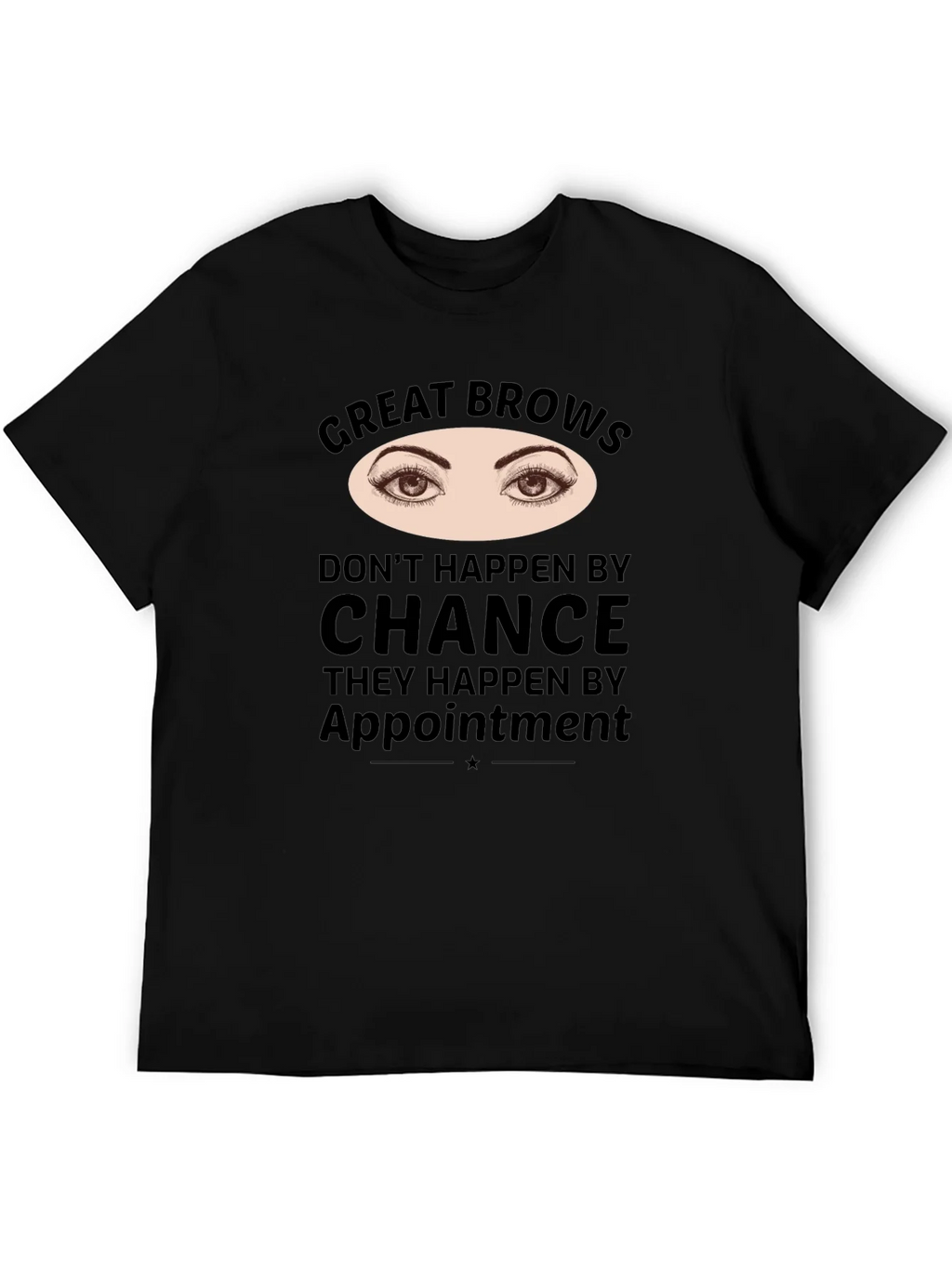 Great Brows Appointment T-Shirt product image 4