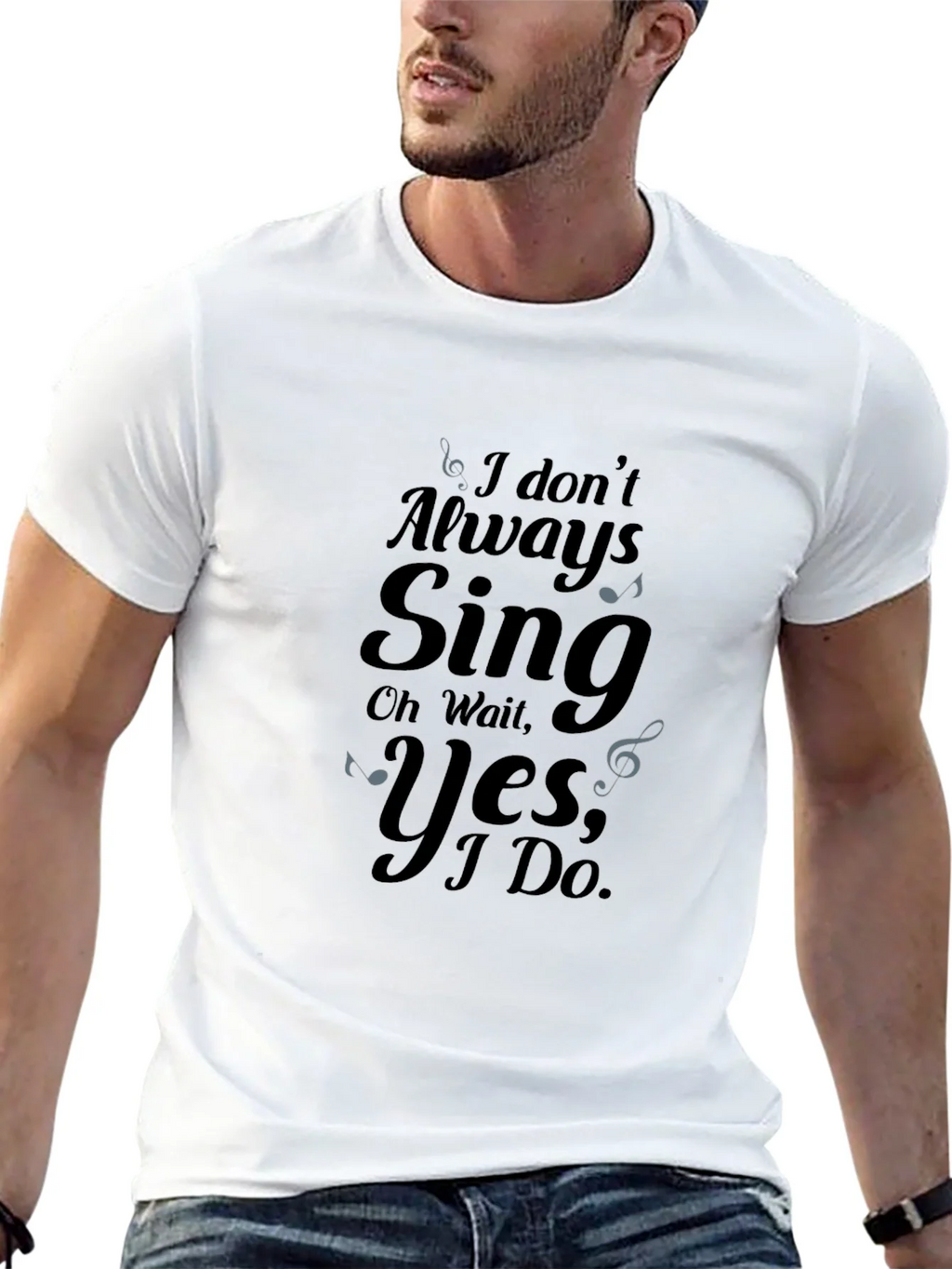 I Dont Always Sing Graphic Tee product image 12