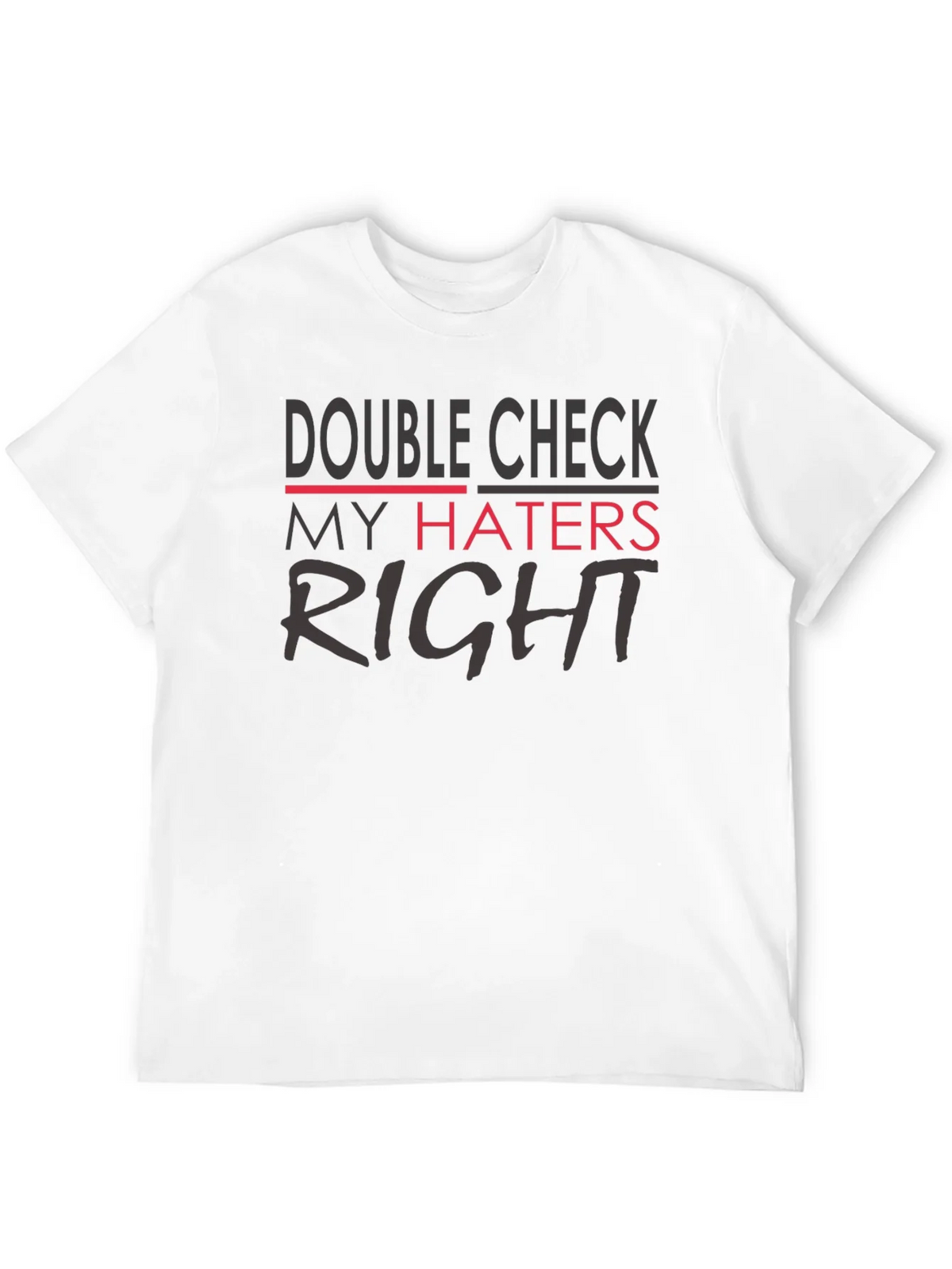 Double Check My Haters Right Black T-Shirt product image 11