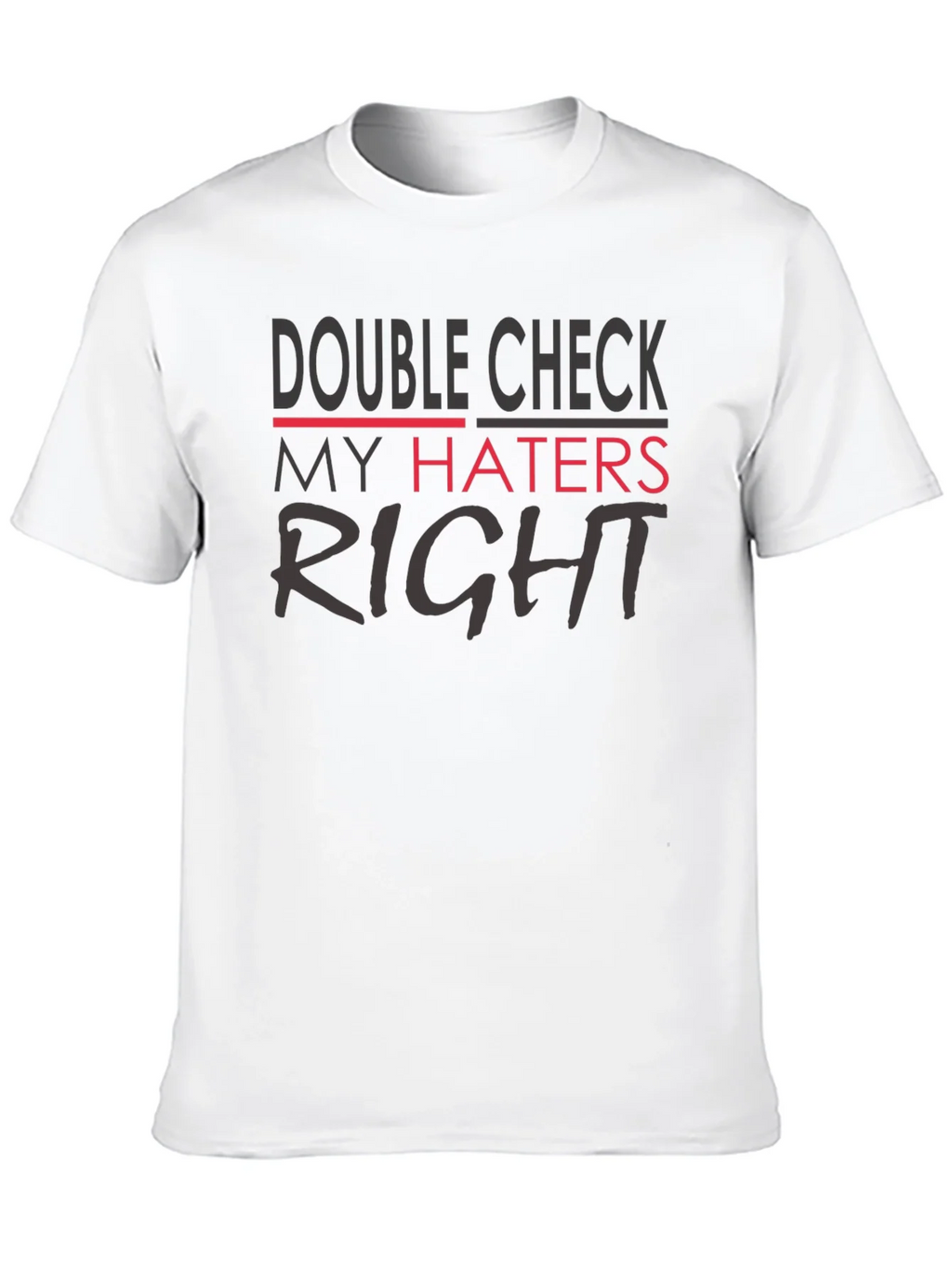 Double Check My Haters Right Black T-Shirt product image 9