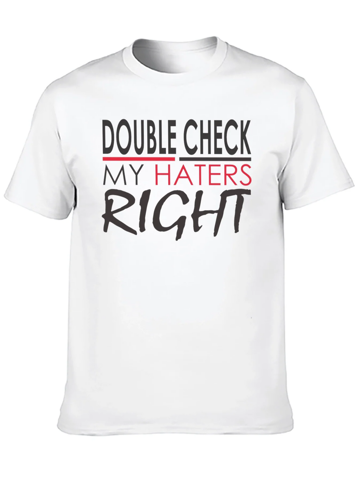 Double Check My Haters Right Black T-Shirt product image 9