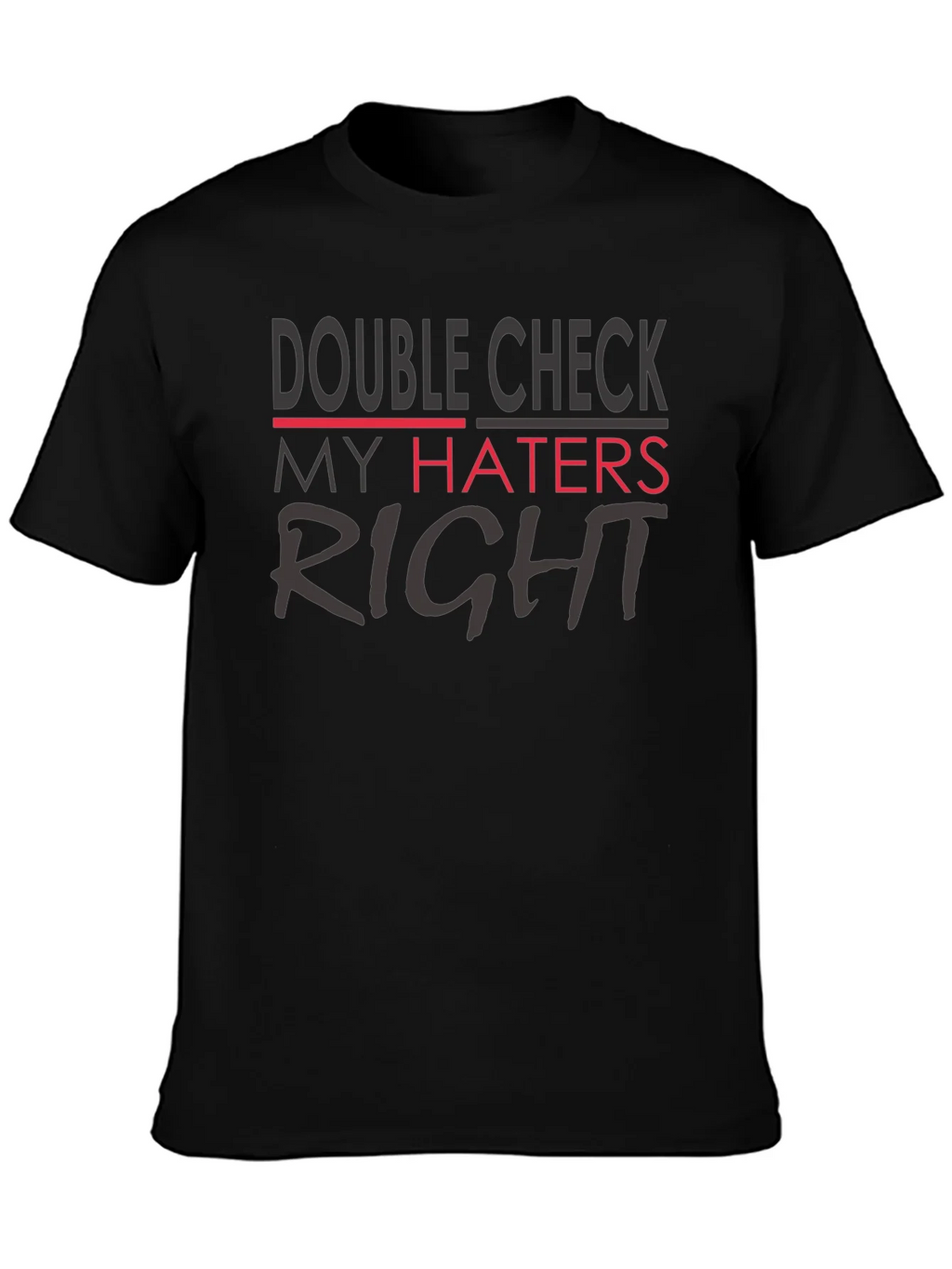 Double Check My Haters Right Black T-Shirt product image 3