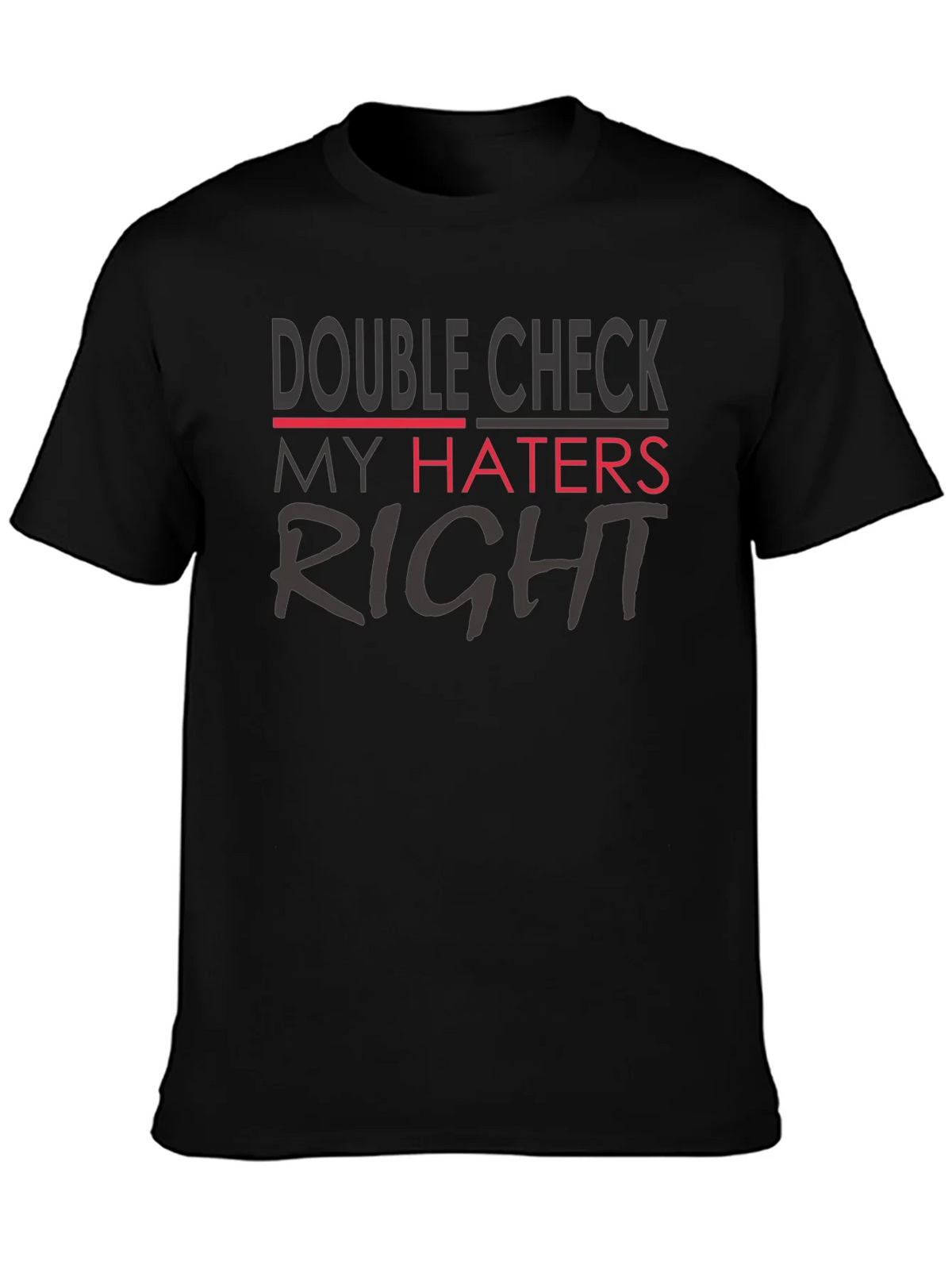 Double Check My Haters Right Black T-Shirt product image 3