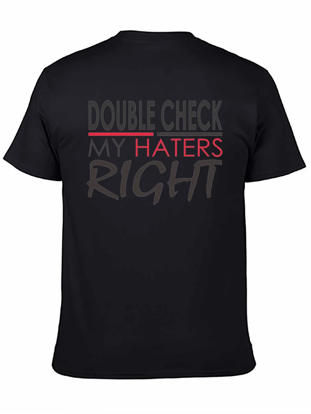 Double Check My Haters Right Black T-Shirt product image 4