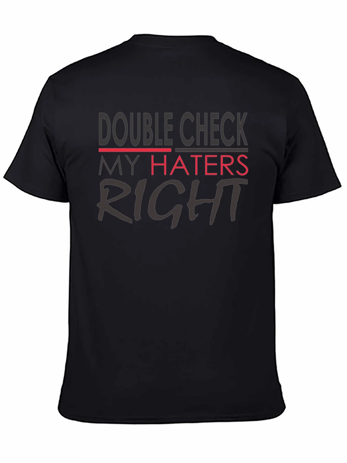 Double Check My Haters Right Black T-Shirt product image 4