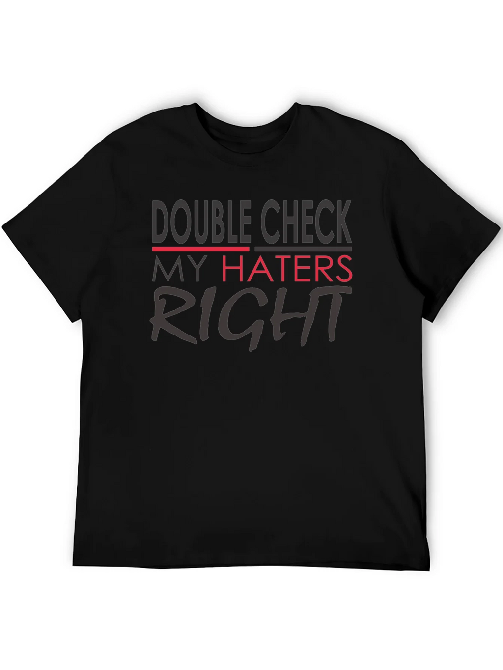 Double Check My Haters Right Black T-Shirt product image 5