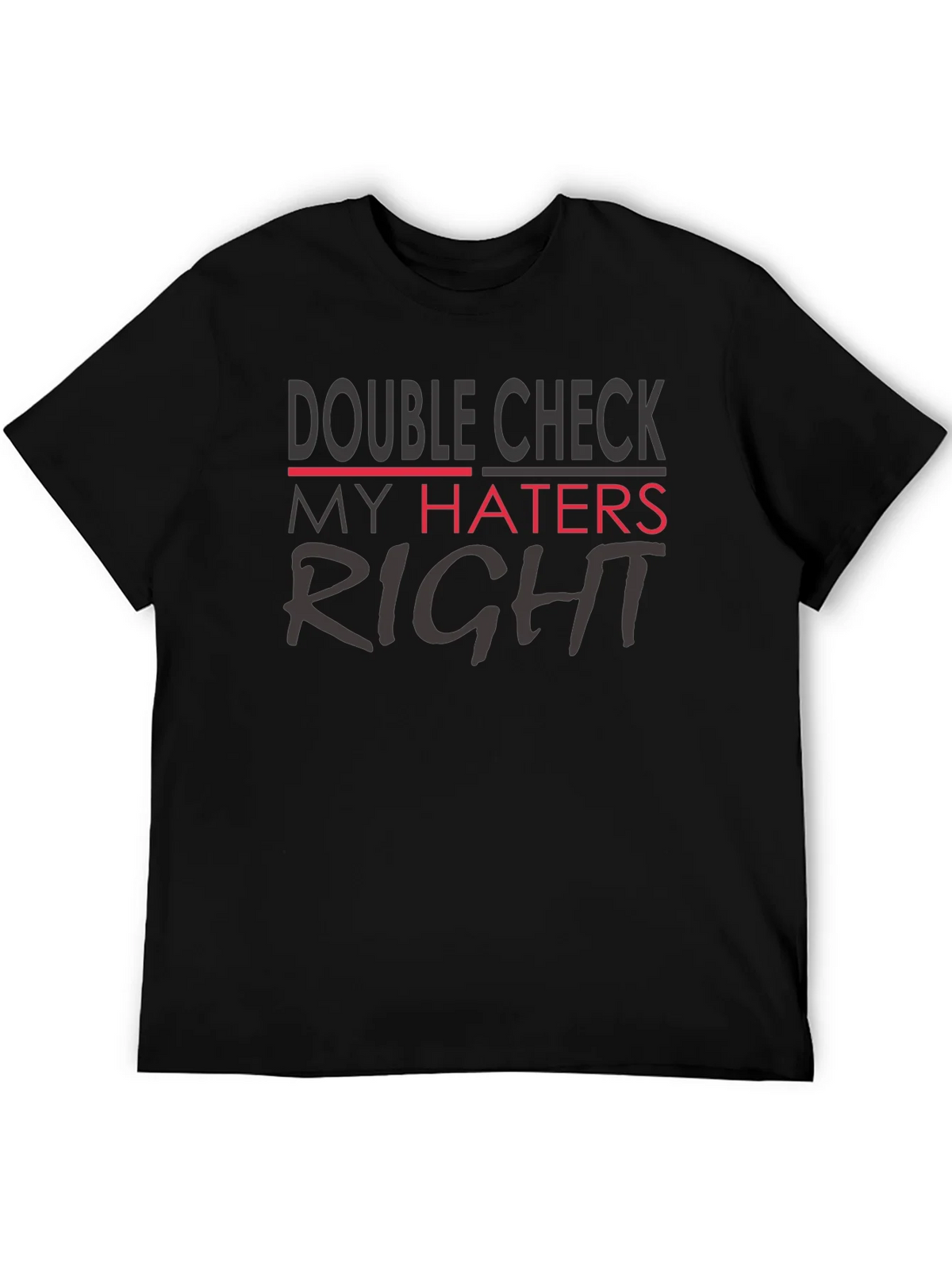Double Check My Haters Right Black T-Shirt product image 5
