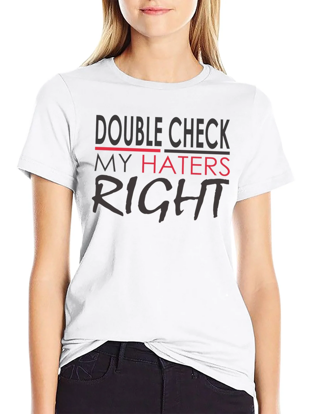 Double Check My Haters Right Black T-Shirt product image 8