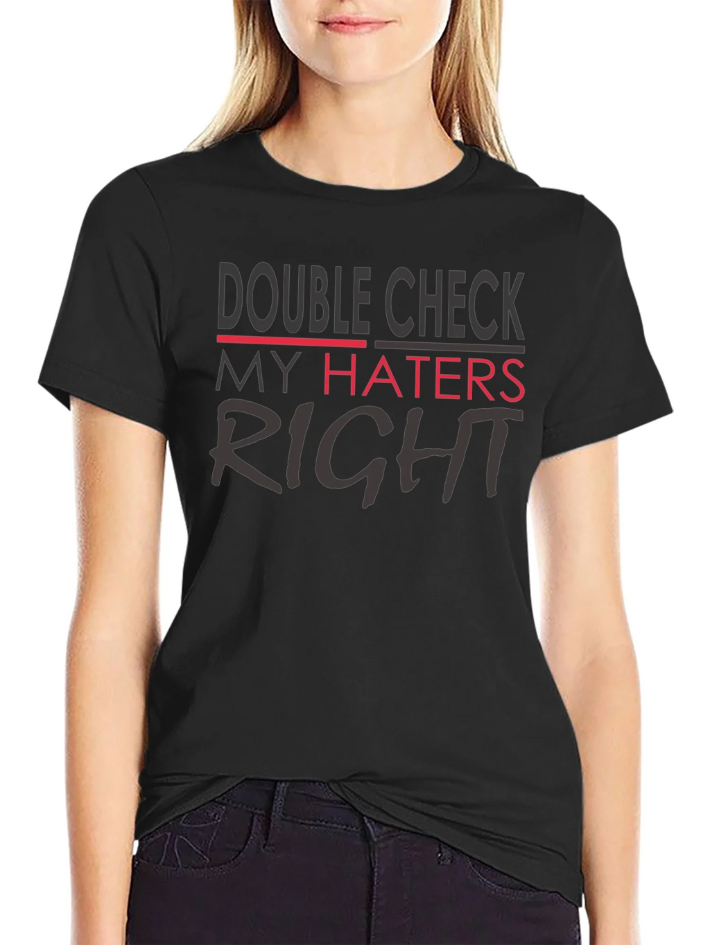 Double Check My Haters Right Black T-Shirt product image 2