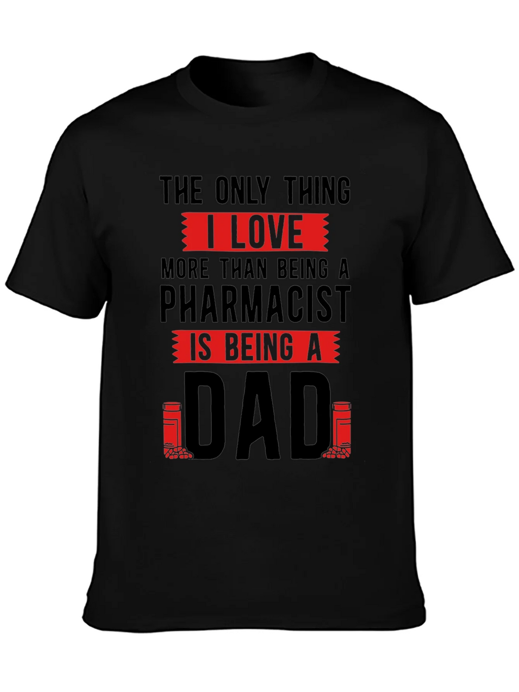 Pharmacist Dad T-Shirt - Love Being A product image 3