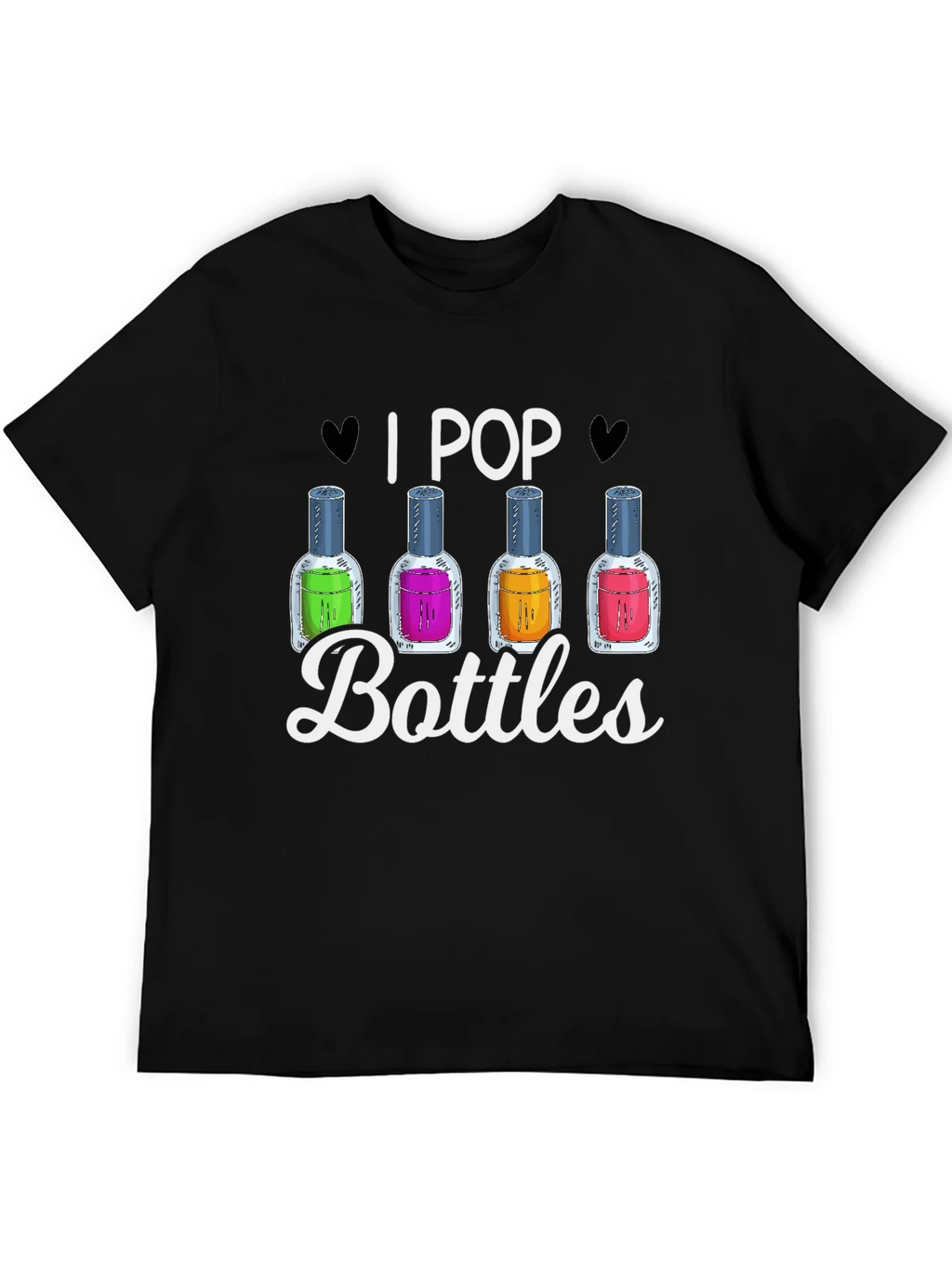 I Pop Bottles Funny T-Shirt product image 5