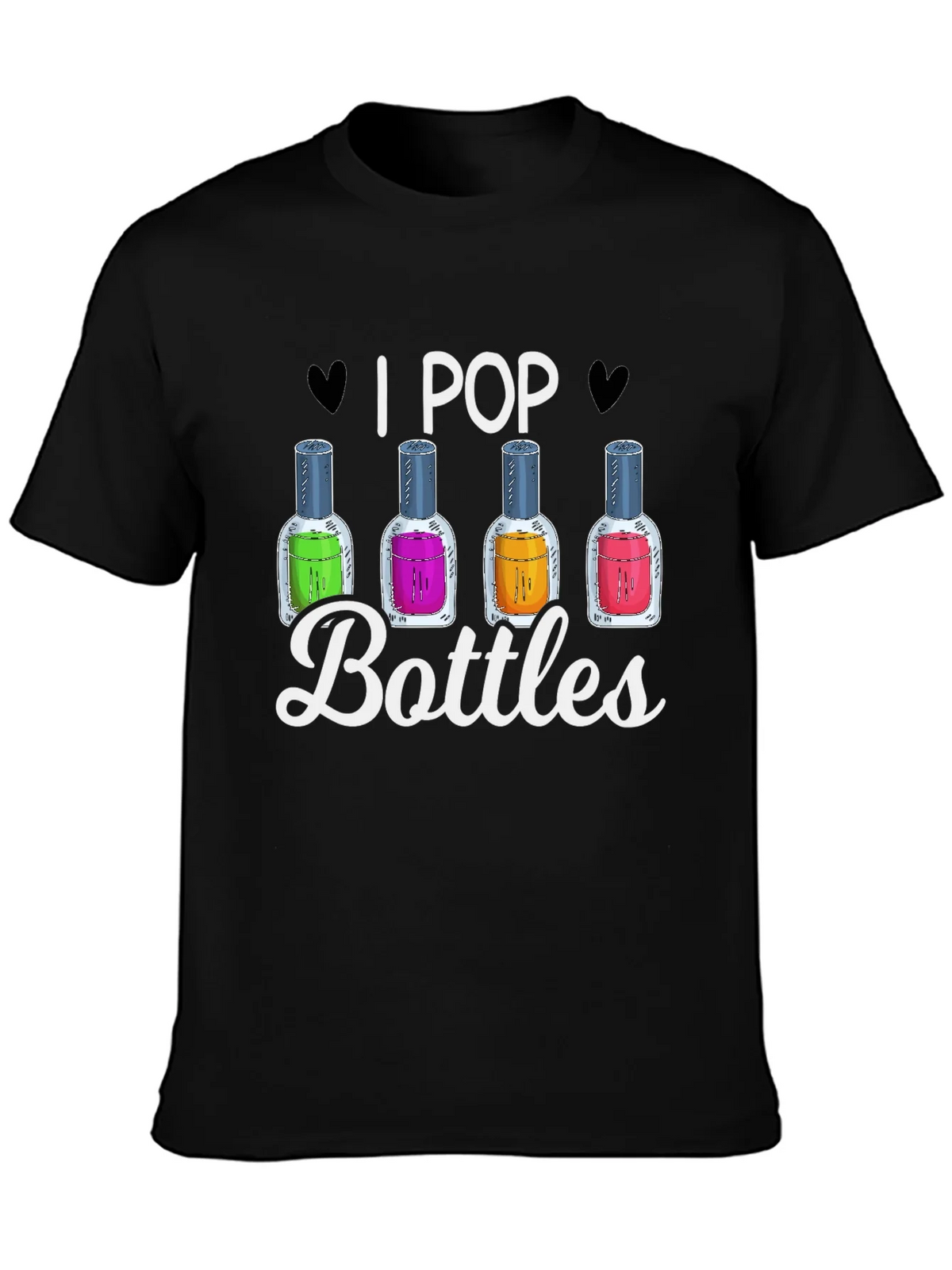 I Pop Bottles Funny T-Shirt product image 3