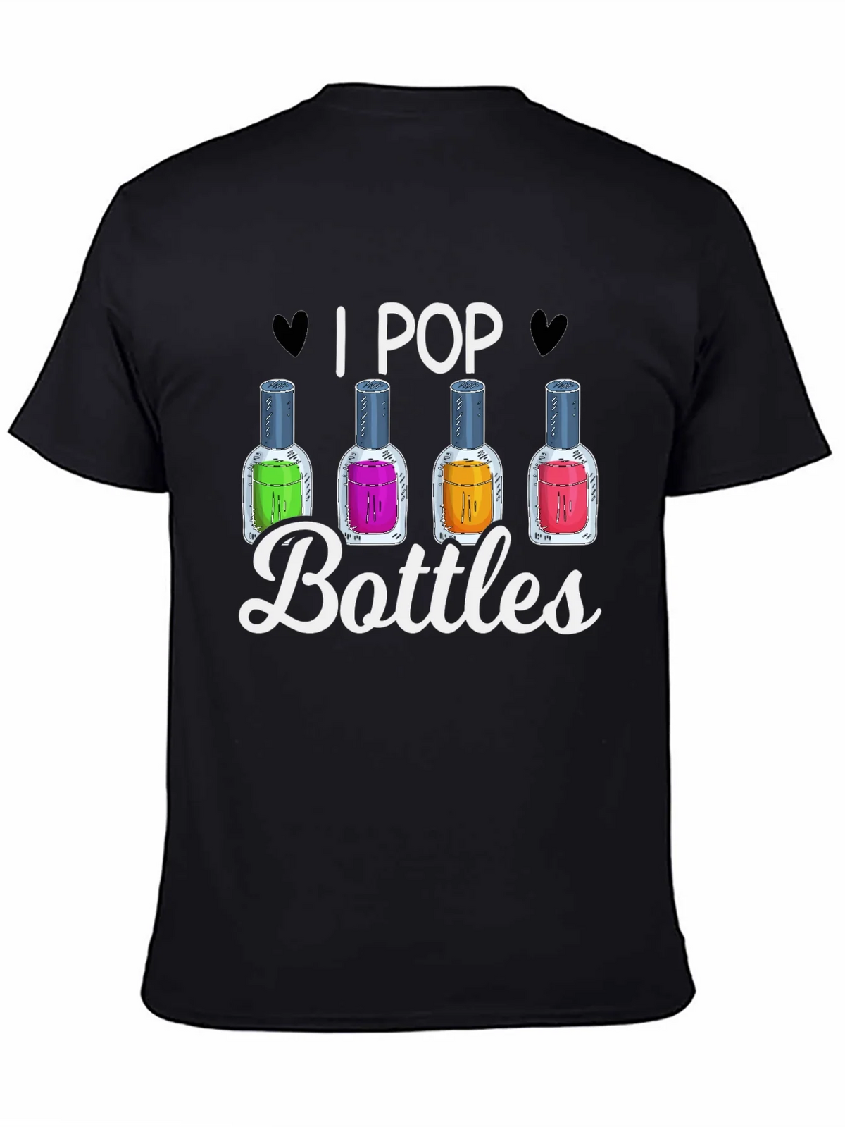 I Pop Bottles Funny T-Shirt product image 4