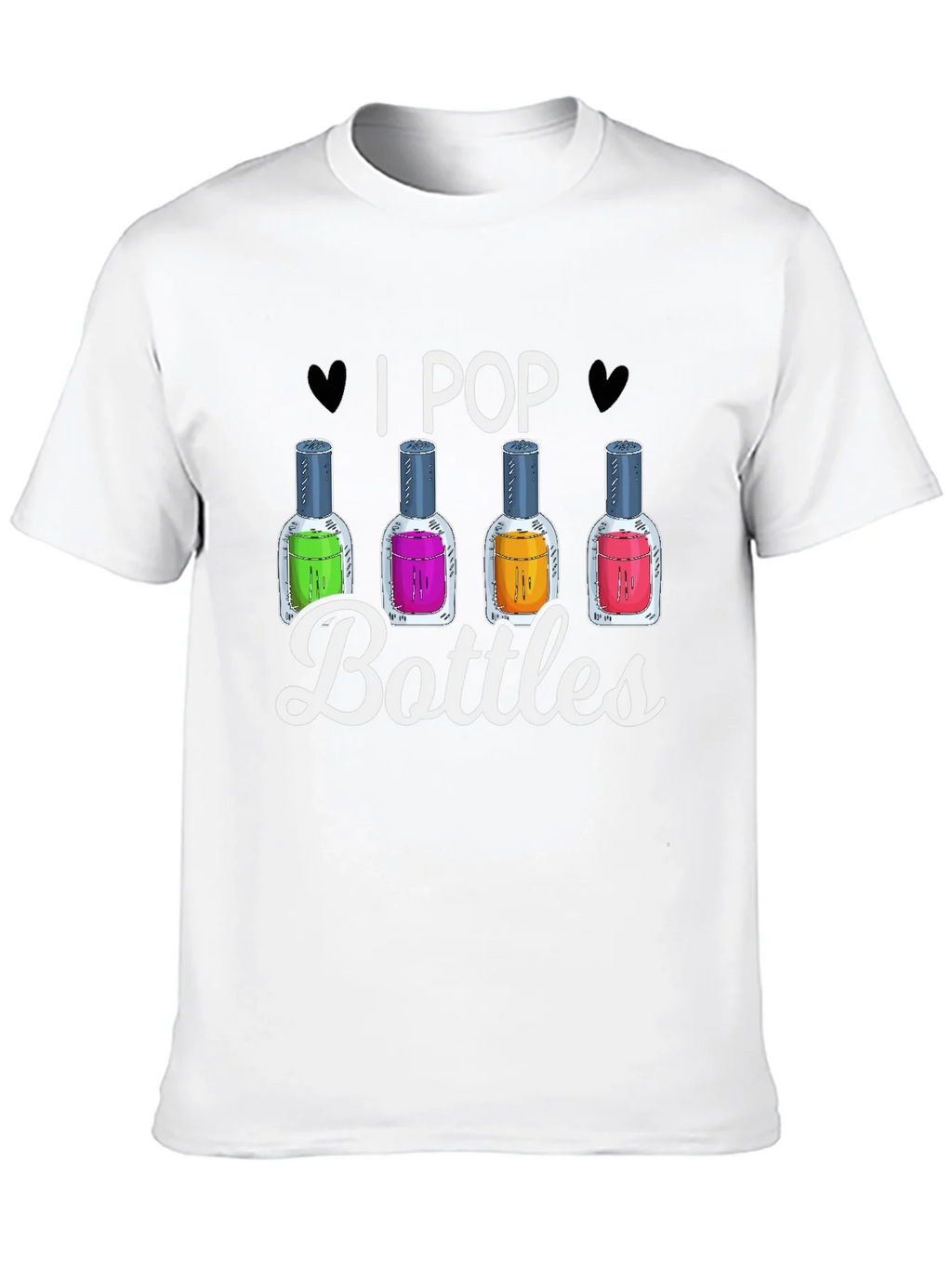 I Pop Bottles Funny T-Shirt product image 9