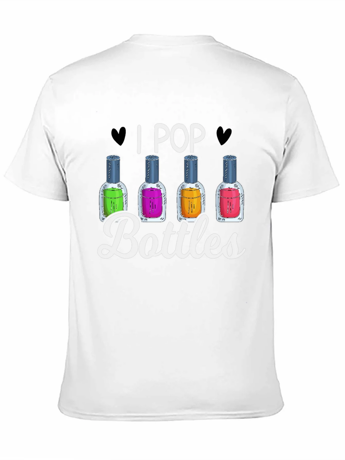 I Pop Bottles Funny T-Shirt product image 10