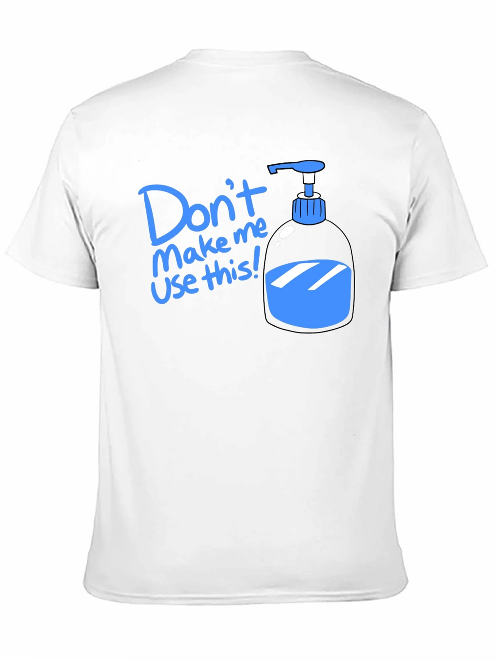 Humorous Dont Make Me Use This T-Shirt product image 10