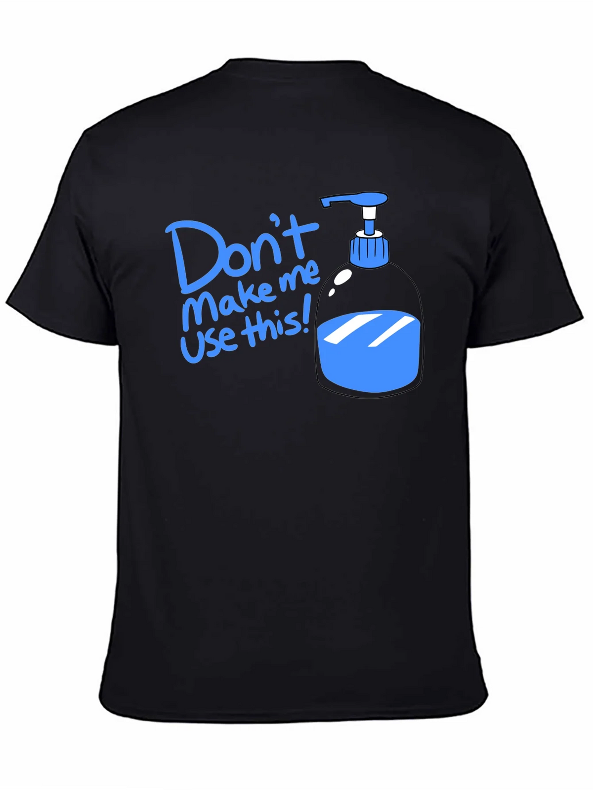Humorous Dont Make Me Use This T-Shirt product image 4