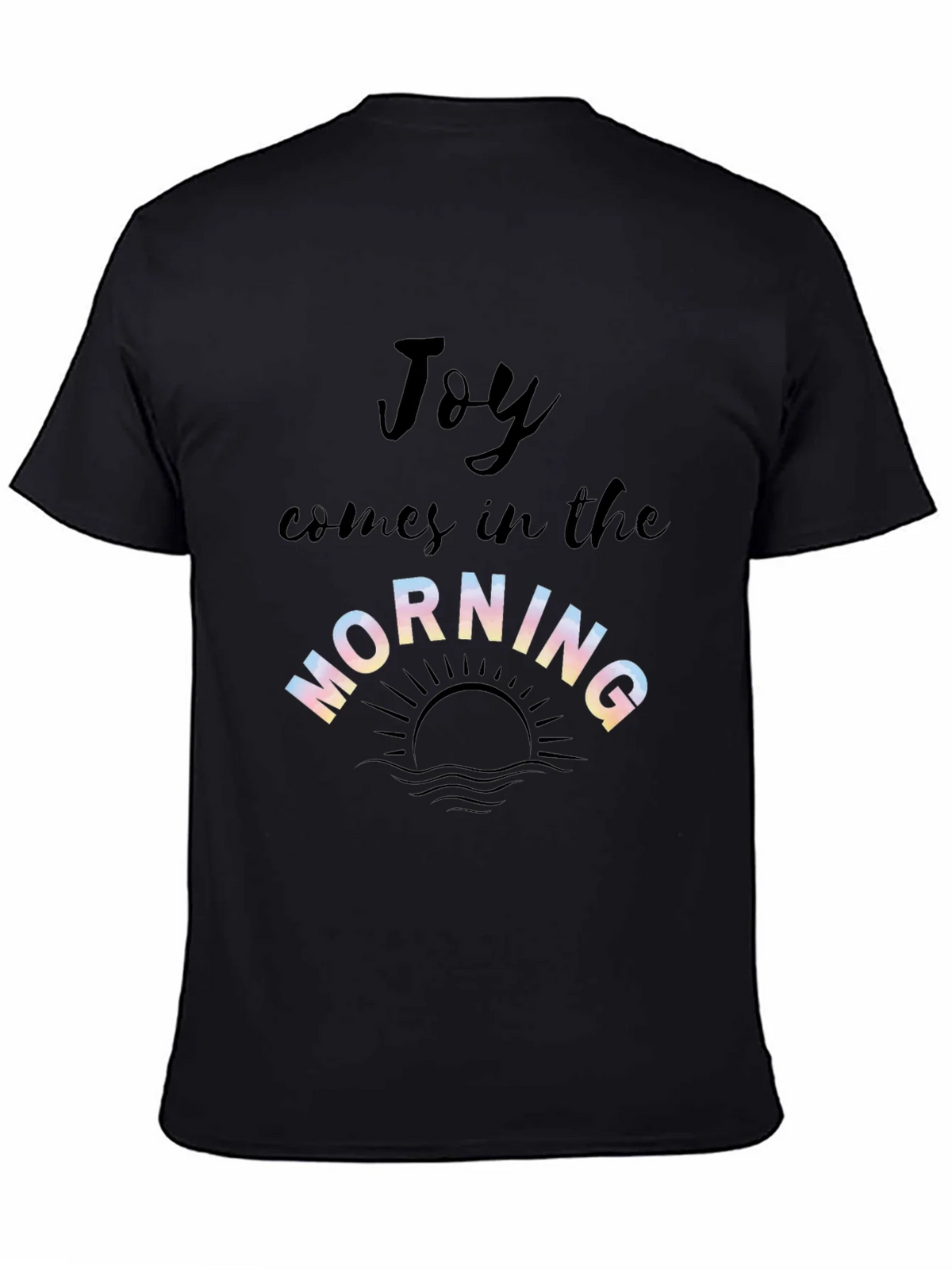 Joy Comes in the Morning Graphic T-Shirt product image 3