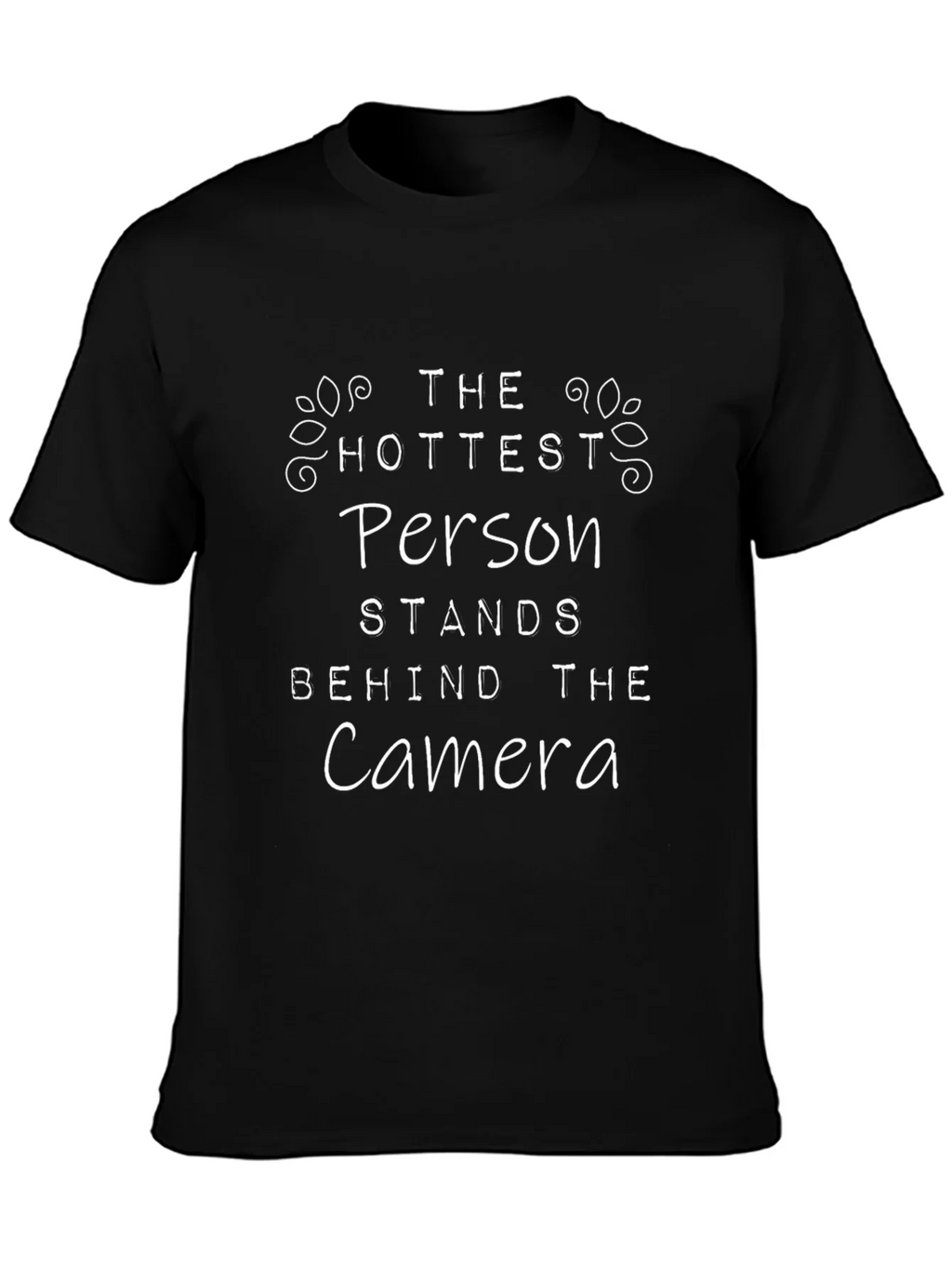 Hottest Person Camera T-Shirt product image 3