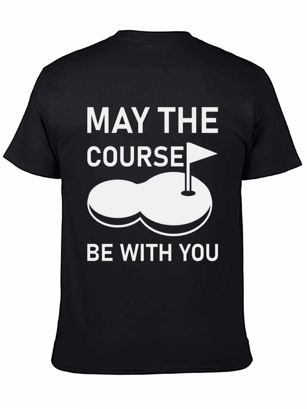 May the Course Be With You T-Shirt - Golf Humor product image 4