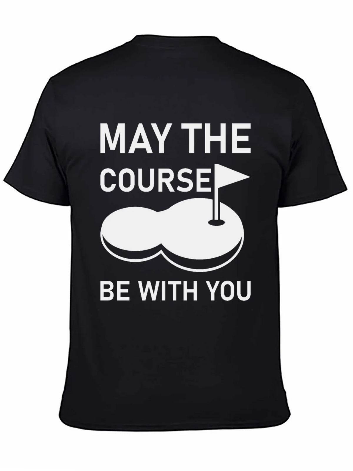 May the Course Be With You T-Shirt - Golf Humor product image 4