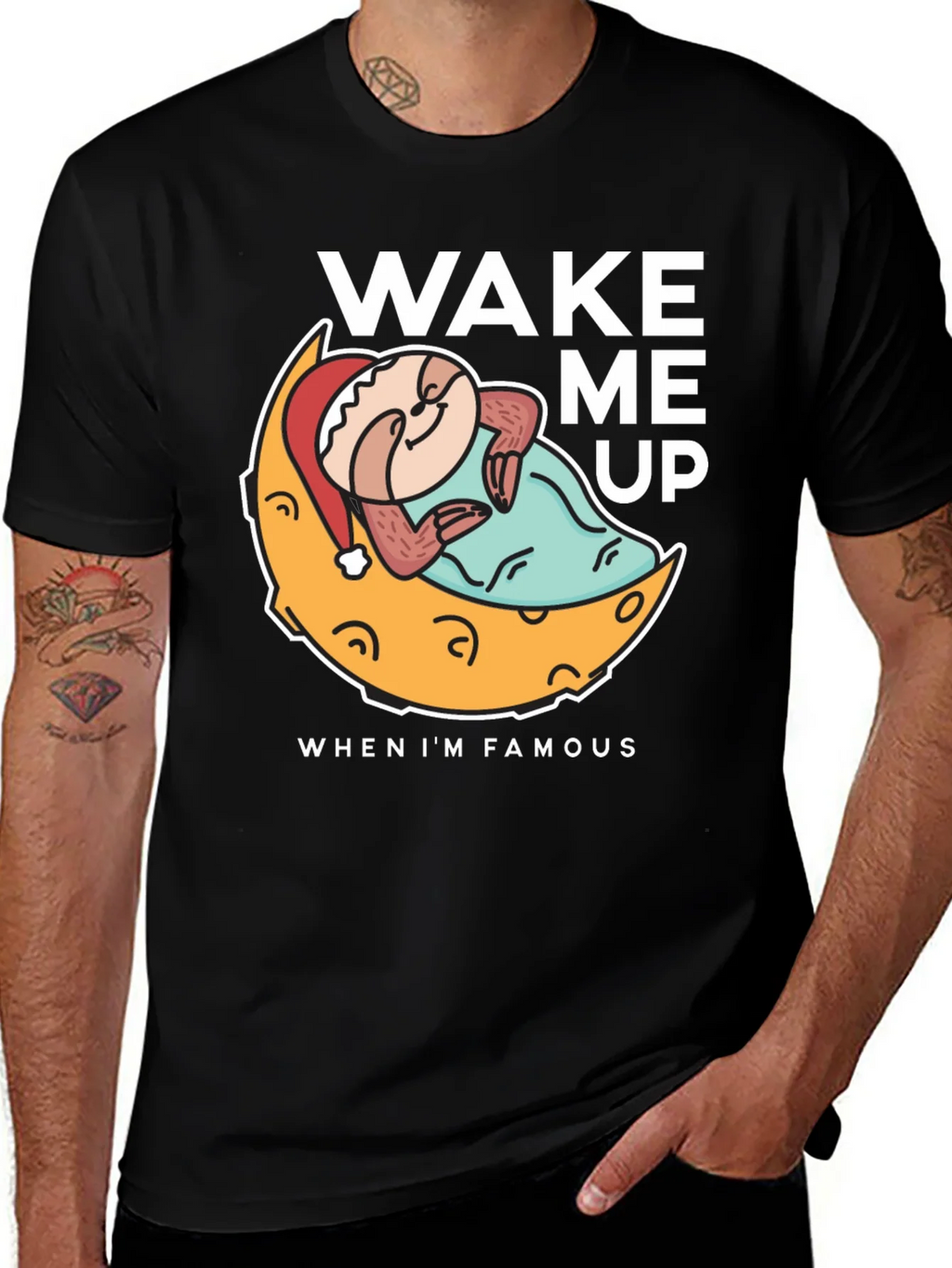 Wake Me Up When Im Famous T-Shirt product image 1