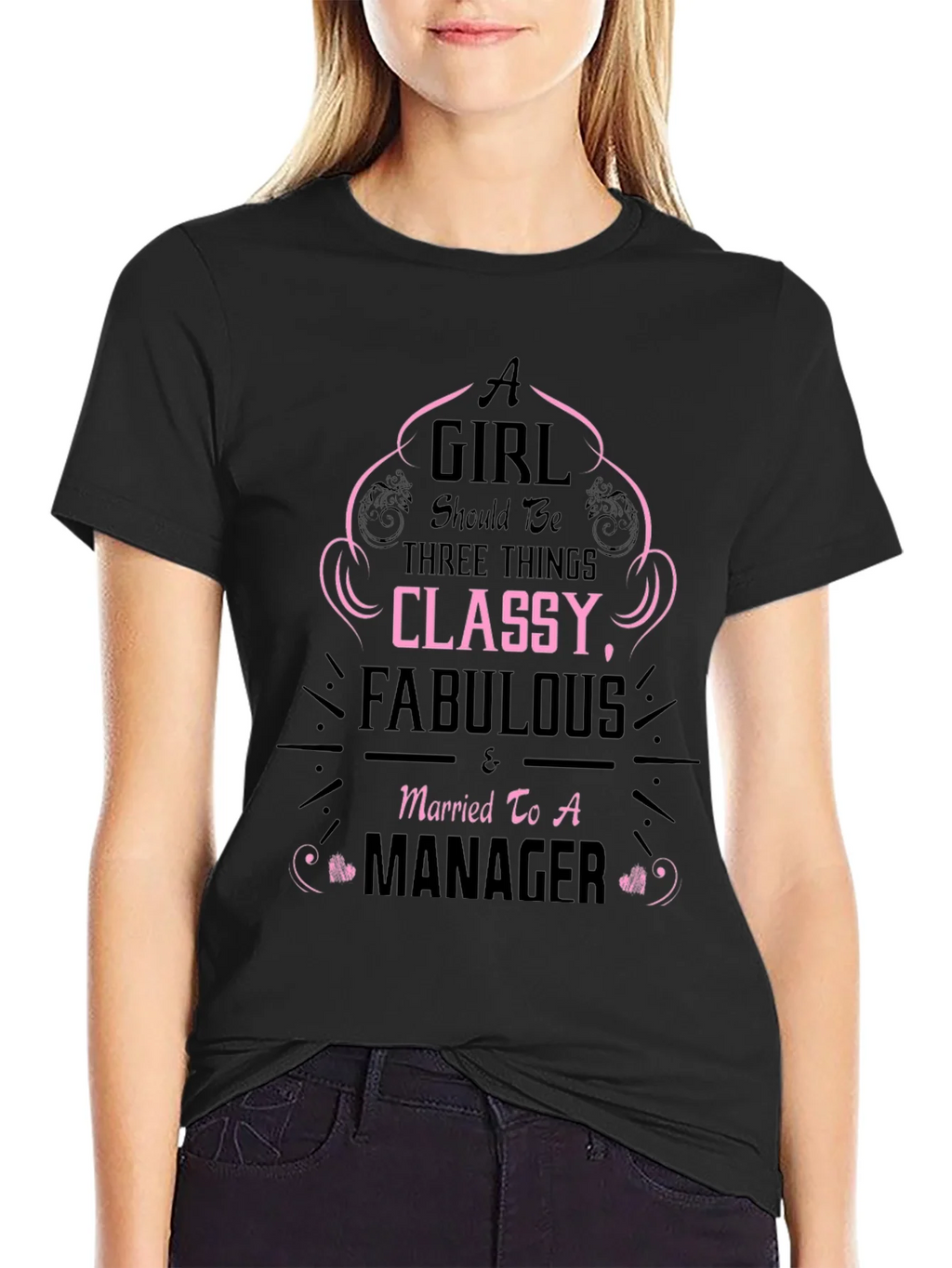 Classy & Fabulous Managers Wife T-Shirt product image 2