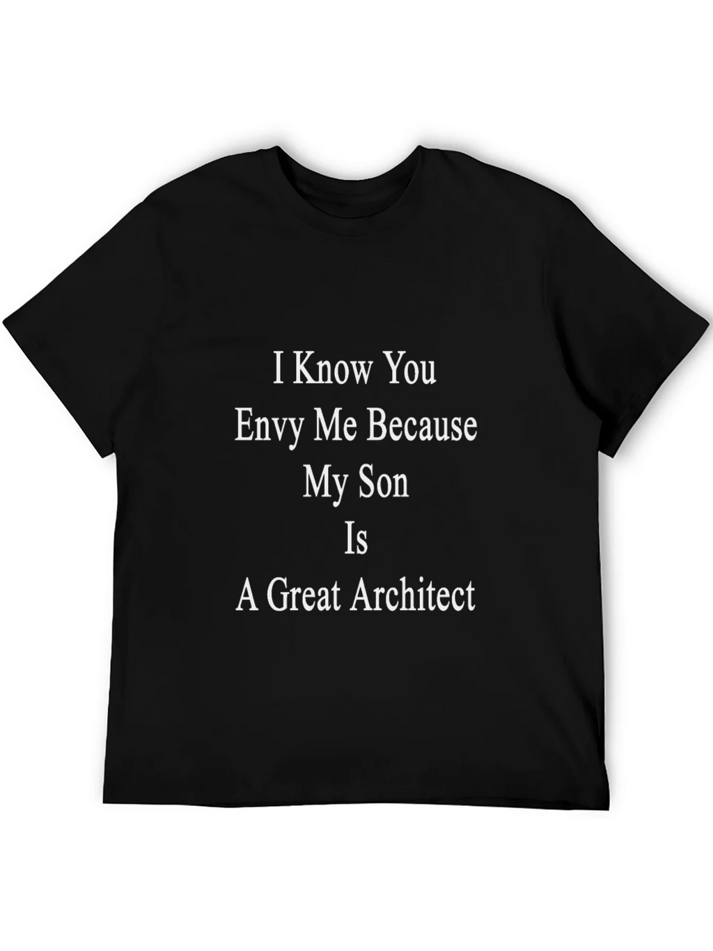Envy My Son Architect Funny T-Shirt product image 5