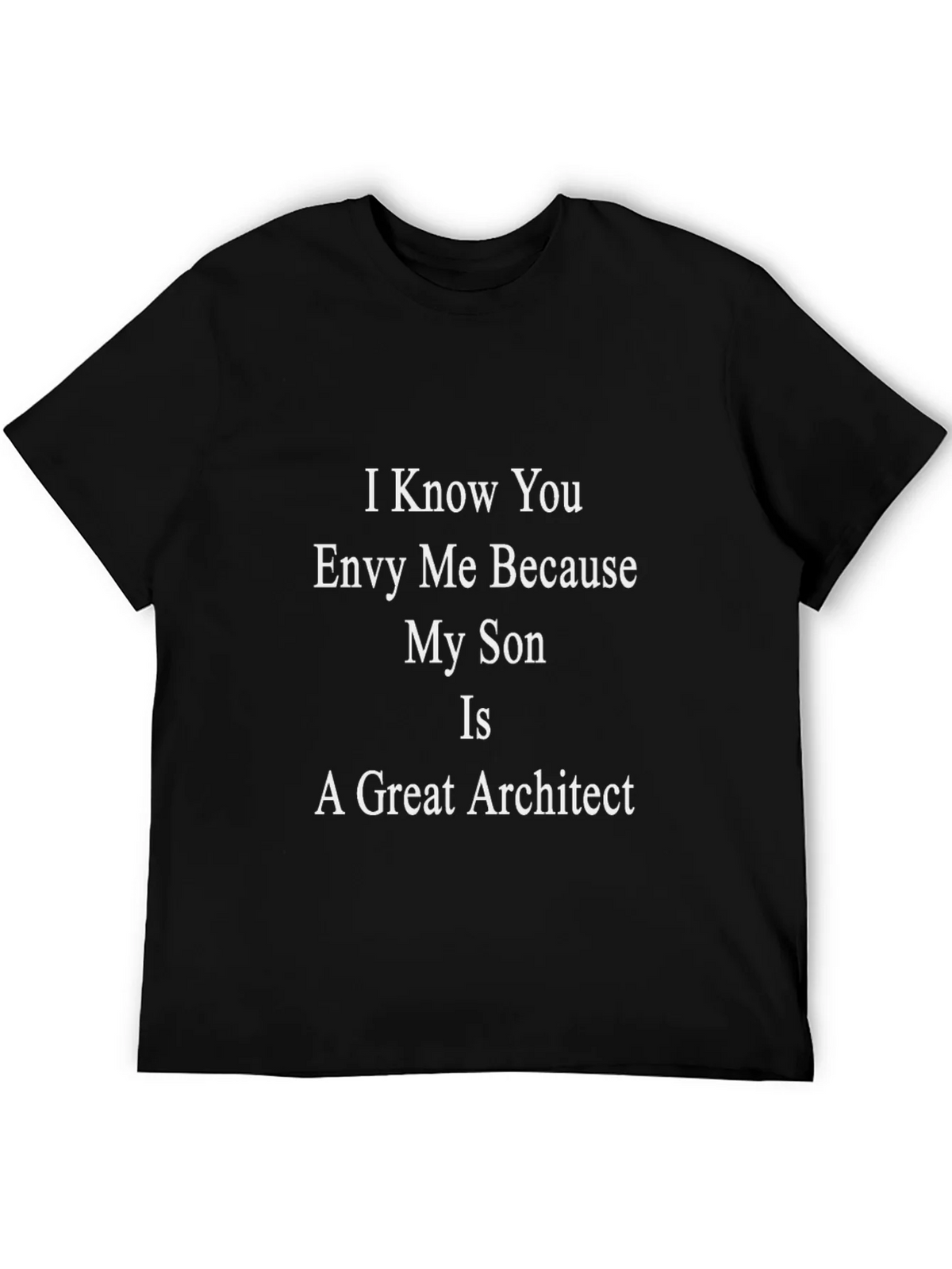 Envy My Son Architect Funny T-Shirt product image 5
