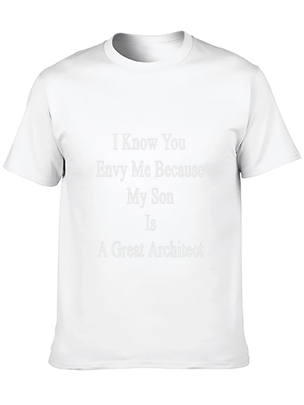 Envy My Son Architect Funny T-Shirt product image 9