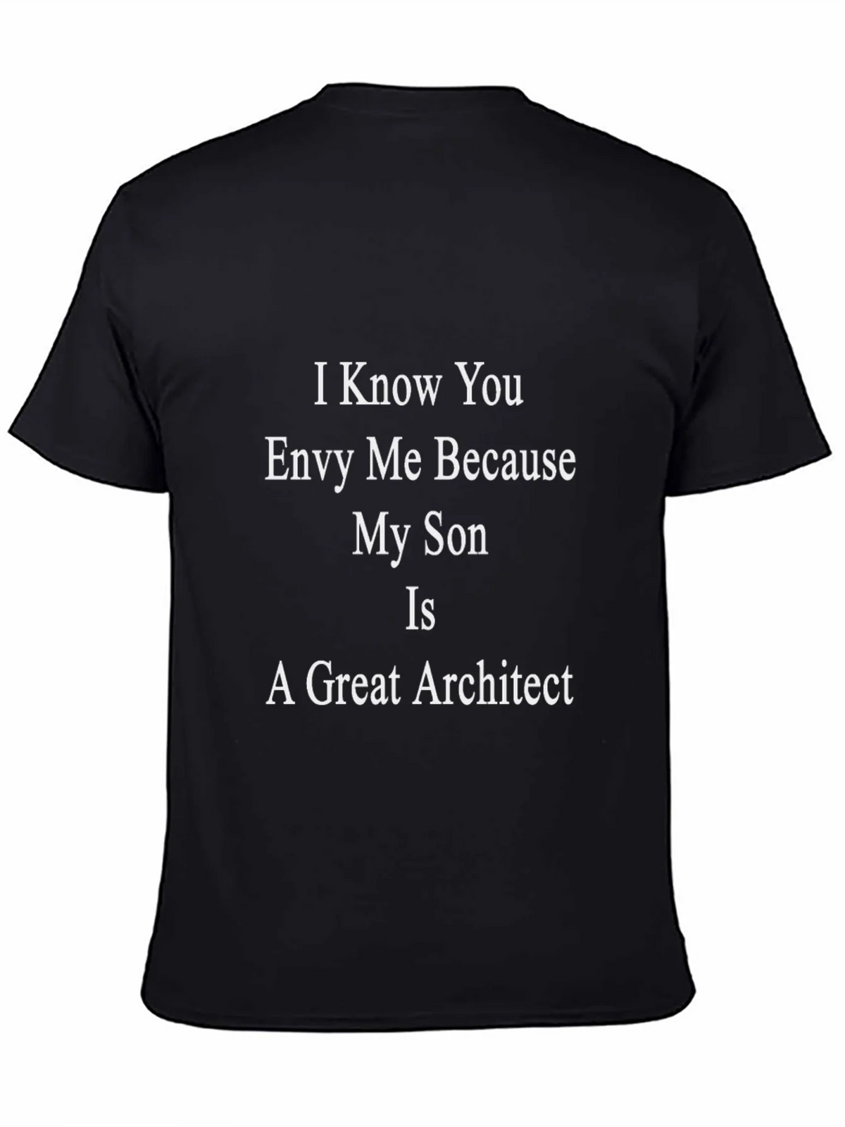 Envy My Son Architect Funny T-Shirt product image 4
