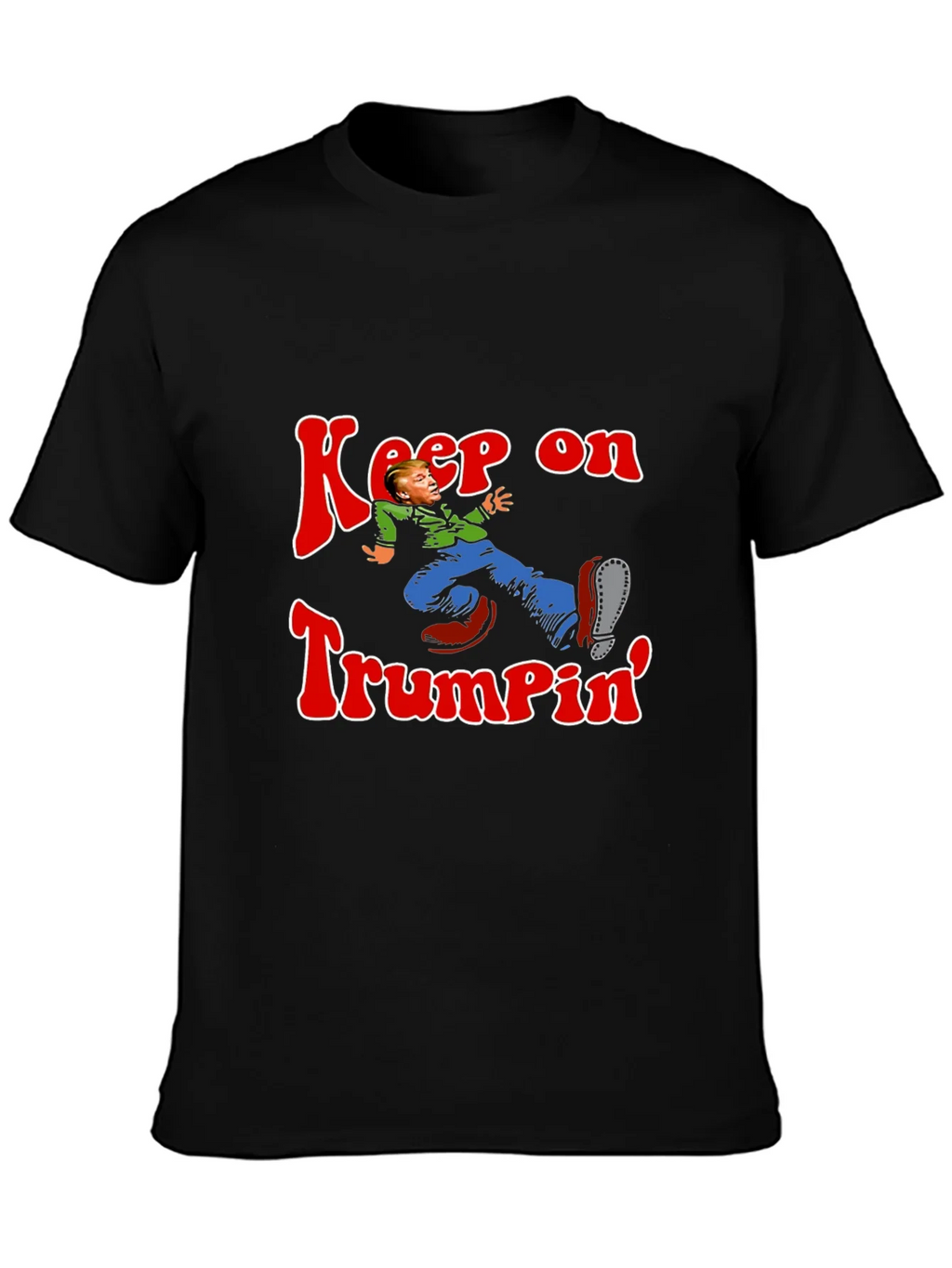 Keep On Trumpin Graphic Tee - Novelty Humor T-Shirt product image 3